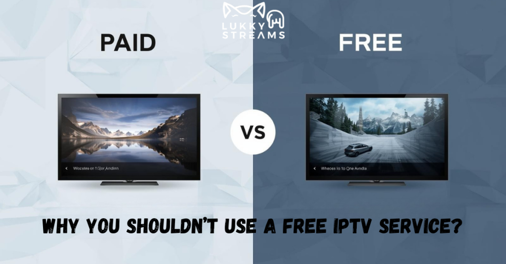 Why you shouldn’t use a free IPTV service