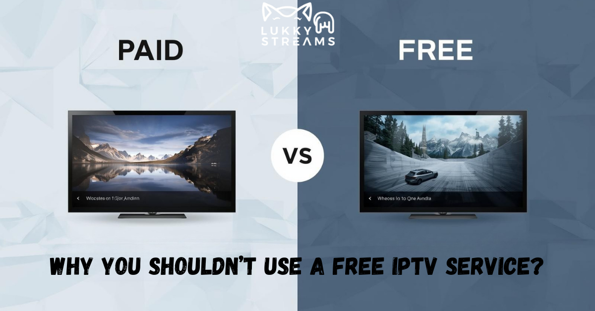 Why you shouldn’t use a free IPTV service